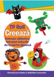 Creeaza. Animale salbatice folosind tuburile de la hartia igienica 