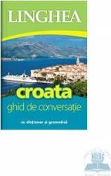 Croata. Ghid de conversatie cu dictionar si gramatica 