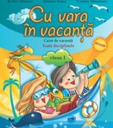 Cu vara in vacanta cls 1 - Rodica Dinescu Daniela Stoica 