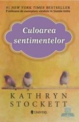 Culoarea sentimentelor - Kathryn Stockett 