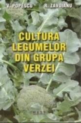Cultura legumelor din grupa verzei - Victor Popescu Roxana Zavoianu 