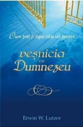 Cum poti fi sigur ca-ti vei petrece vesnicia cu Dumnezeu - Erwin W. Lutzer 