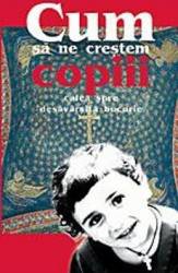 Cum Sa Ne Crestem Copiii - N.E. Pestov 