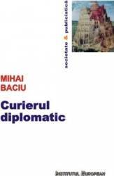 Curierul diplomatic - Mihai Baciu 