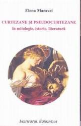 Curtezane si pseudocurtezane in mitologie istorie literatura - Elena Macavei 