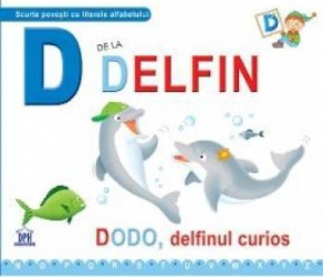 D de la Delfin - Dodo delfinul curios cartonat 