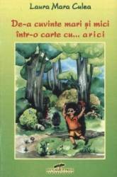 De-a cuvinte mari si mici intr-o carte cu... arici - Laura Mara Culea 