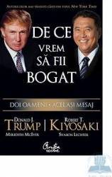 De ce vrem sa fii bogat - Donald J. Trump Robert T. Kiyosaki 
