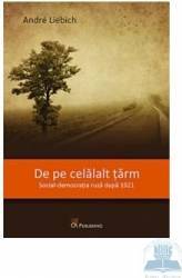 De pe celalalt tarm. Social-democratia rusa dupa 1921 - Andre Liebich 