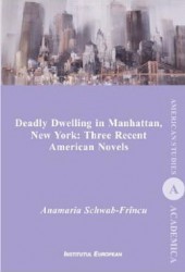 Deadly Dwelling in Manhattan New York Three Recent American Novels - Anamaria Schwab-Frincu 