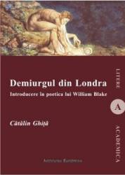Demiurgul din Londra - Catalin Ghita 