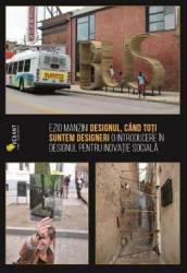 Designul cand toti suntem designeri - Ezio Manzini