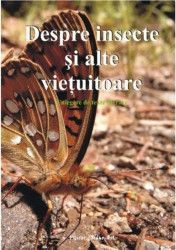 Despre insecte si alte vietuitoare. Culegere de texte literare 