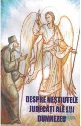 Despre nestiutele judecati ale lui Dumnezeu - Cleopa Ilie 