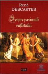 Despre pasiunile sufletului - Rene Descartes 