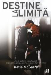 Destine la limita - Katie McGarry 