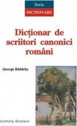Dictionar de scriitori canonici romani - George Badarau 