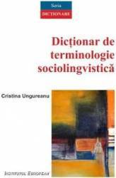 Dictionar de terminologie sociolingvistica - Cristina Ungureanu 
