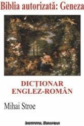 Dictionar englez-roman. Geneza - Mihai Stroe 