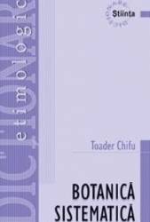 Dictionar etimologic de botanica sistematica - Toader Chifu 