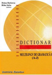 Dictionar multilingv de gramatica Vol.1 A-J - Doina Butiurca Reka Suba 