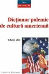 Dictionar polemic de cultura americana - Eduard Vlad 