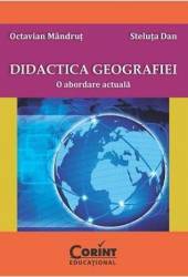 Didactica geografiei. O abordare actuala - Octavian Mandrut Steluta Dan 