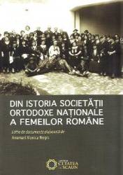 Din istoria Societatii Ortodoxe Nationale a Femeilor Romane - Anemari Monica Negru 