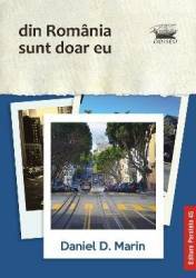 Din Romania sunt doar eu - Daniel D. Marin 