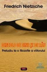 Dincolo de bine si de rau - Friedrich Nietzsche 