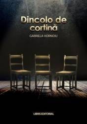 Dincolo de cortina - Gabriela Hornoiu 