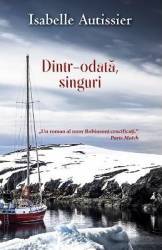 Dintr-odata singuri - Isabelle Autissier 