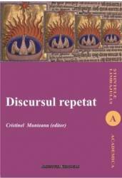 Discursul Repetat - Cristinel Munteanu 