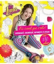 Disney - Soy Luna - Fii cool pe role