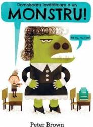 Domnisoara invatatoare e un monstru Cartea cu Genius - Peter Brown 