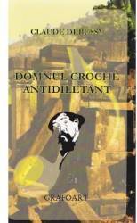 Domnul Croche antidiletant - Claude Debussy 