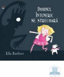 Domnul Intuneric se strecoara - Ella Burfoot 