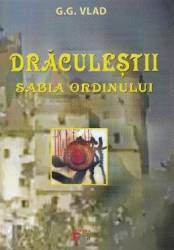 Draculestii - Sabia Ordinului - G.G. Vlad 
