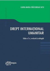 Drept international umanitar Ed.2 - Laura Maria Craciunean-Tatu 