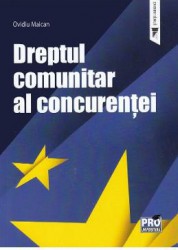 Dreptul comunitar al concurentei - Ovidiu Maican 