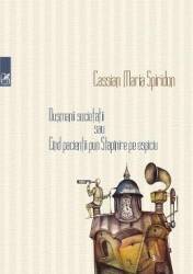 Dusmanii societatii sau Cind pacientii pun Stapanire pe ospiciu - Cassian Maria Spiridon 