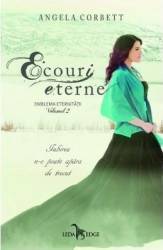 Ecouri eterne Vol.2 Din emblema eternitatii - Angela Corbett 