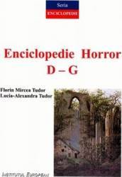 Enciclopedie Horror vol.2 D-G - Florin Mircea Tudor Lucia-Alexandra Tudor 
