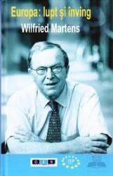 Europa Lupt si inving - Wilfried Martens 