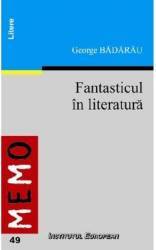 Fantasticul In Literatura - George Badarau 