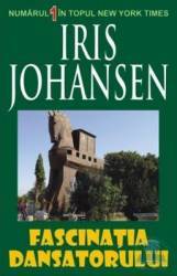 Fascinatia dansatorului - Iris Johansen 