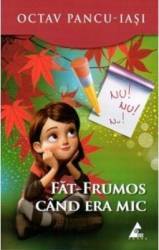 Fat-Frumos cand era mic - Octav Pancu-Iasi 
