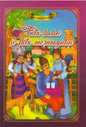 Fata babei si fata mosului. Carte de colorat cu povesti 