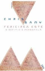 Fericirea este o definitie personala - Chris Samy 