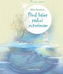 Fiind baiet paduri cutreieram - Mihai Eminescu 